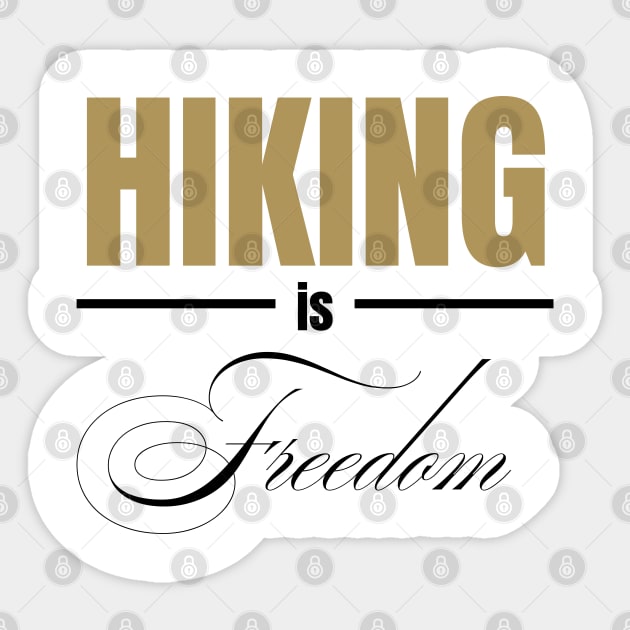 HIKING IS Freedom | Minimal Text Aesthetic Streetwear Unisex Design for Fitness/Athletes/Hikers | Shirt, Hoodie, Coffee Mug, Mug, Apparel, Sticker, Gift, Pins, Totes, Magnets, Pillows Sticker by design by rj.